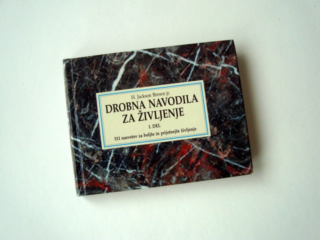 H.Jackson Brown Jr.: DROBNA NAVODILA ZA ŽIVLJENJE, 1.del