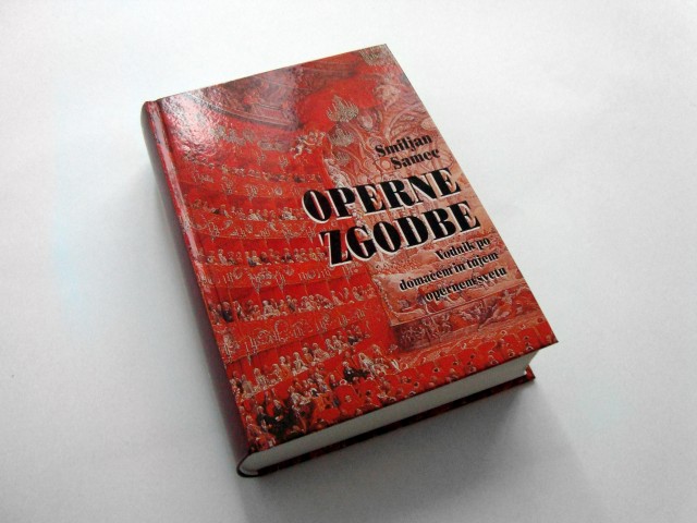 OPERNE ZGODBE- Vodnik po domačem in tujem opernem svetu, Smiljan Samec (a)