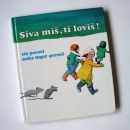 Knjiga: Ela Peroci: Siva miš, ti loviš!