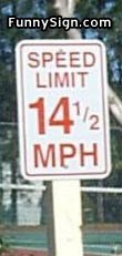 Be carefully, especially for that 1/2 mph...LOL